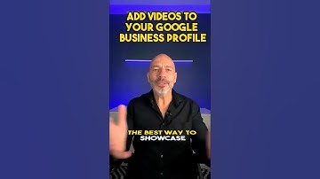 Add Videos to Your Google Business Profile