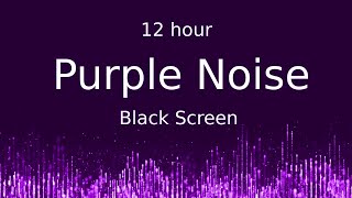 Purple Noise Black Screen  12 hour