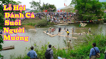 Lễ Hội Đánh Cá Suối Của Người Mường Xã Lỗ Sơn Tân Lạc Hòa Bình