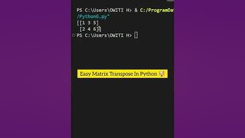 How To Transpose A Matrix with Python(Easy🤯) #pythonprogramming