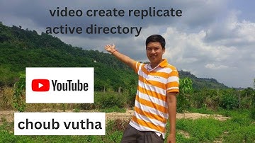 Video Create Replicate Active Directory