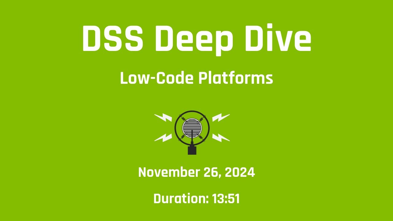 DSS Deep Dive 6: Low-Code Platforms