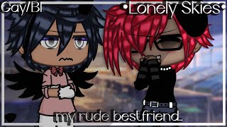 💘 | My rude best friend.. | Gay/Bl | Glmm |•Lonely skies• | 💘