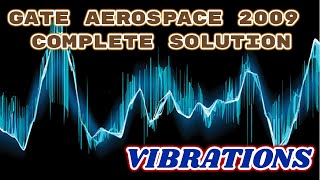 GATE AEROSPACE 2009 Mechanical Vibration Paper Analysis: Answer Key & Question Paper