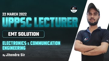 UPPSC Lecturer Paper 22 March 2022 | EMT Solution | Electronics and Communication | By Jitendra Sir