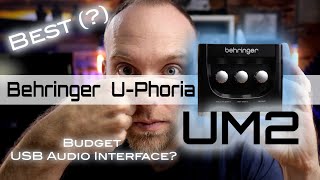 The Best USB Audio Interface for under $50 - Behringer UM2