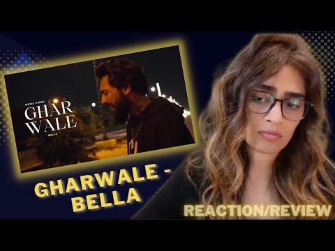 GHARWALE (@BellaOfficials) REACTION/REVIEW!