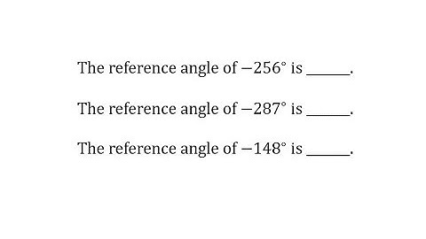 Determine Reference Angles of Angles Between -360 and 0 Degrees