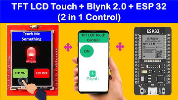 TFT LCD ESP32 Blynk + Touch LED ON OFF 8 bit Parallel data | Teach Me Something | TFT LCD Wifi Touch