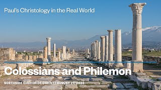Lesson 6  Colossians And Philemon  Sunday Morning Class  August 27 2023