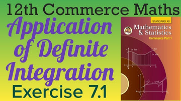 Application Of Definite Integration Exercise 7.1 12th Commerce Maths 1 MH Board New Syllabus 2021