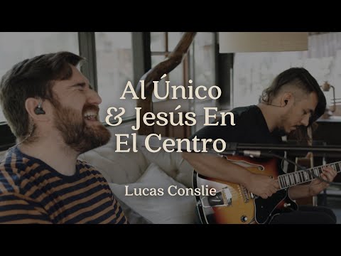 Al Único Jesús En El Centro Video Oficial Lucas Conslie