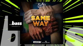 Blaxx - Same Way | 2020 Music Release