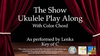 The Show Ukulele Play Along