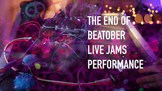 The End of Beatober 2025 - Day 30 - Live Jams Performance