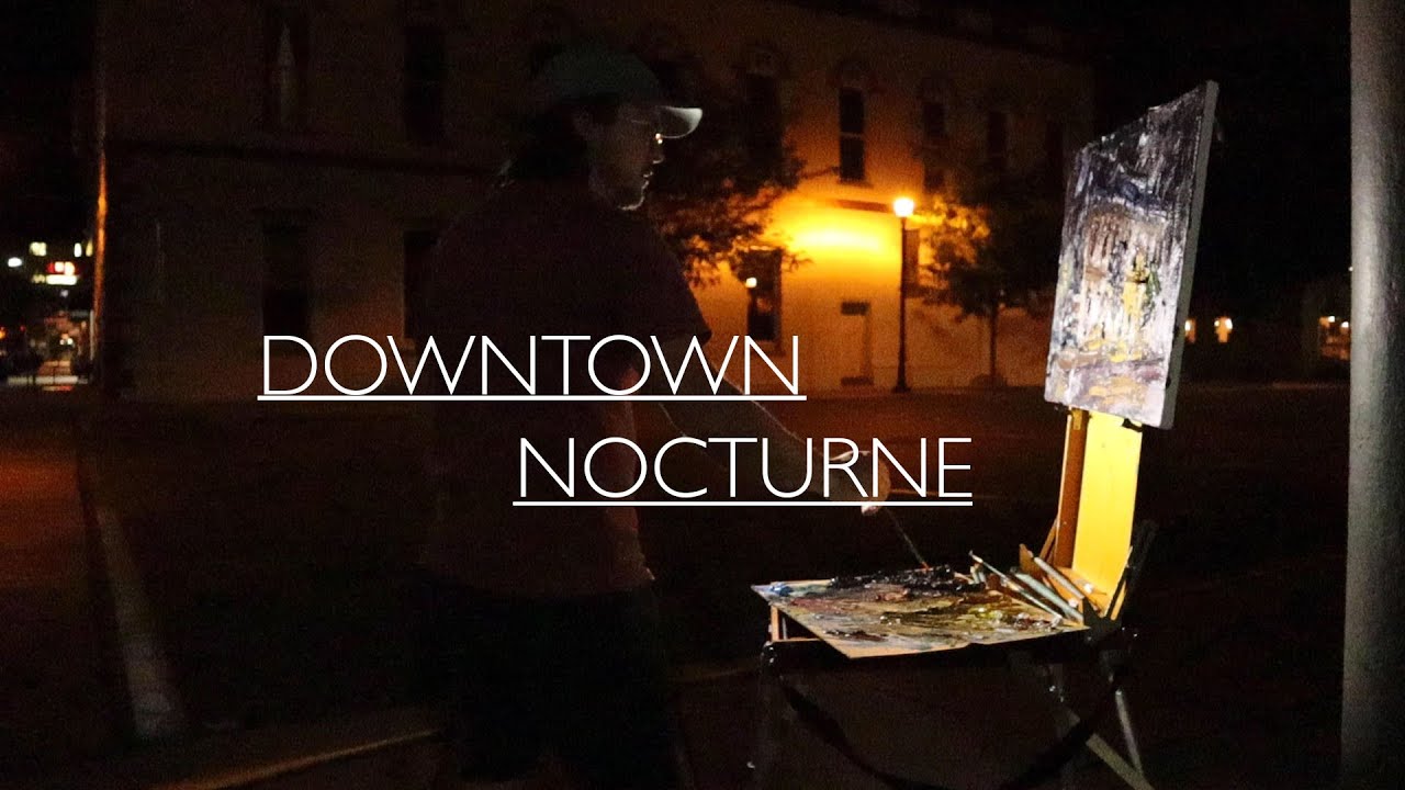 Plein Air Painting: Downtown Nocturne full Demonstration