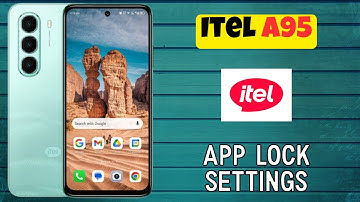 Itel A95 App Lock Settings – Full Privacy Protection Guide