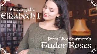 Merryweather Knitting Podcast Ep. 35 -  Elizabeth I