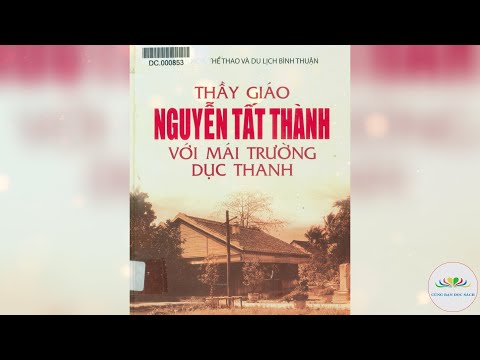 Video Thầy giáo Nguyễn Tất Thành với mái Trường Dục Thanh - youtube