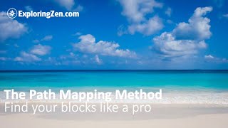 The Path Mapping Method: How To Find Your Blocks Like a Pro
