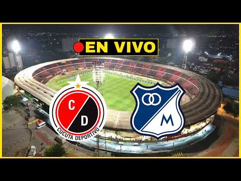 🔴CÚCUTA vs MILLONARIOS [EN VIVO] - LIGA BETPLAY🏆
