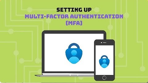 User Guide on Activating Multi-Factor Authentication (MFA)