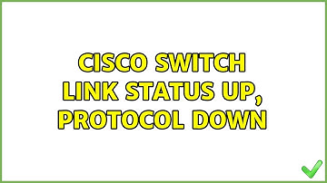Cisco switch Link status Up, Protocol down (3 Solutions!!)