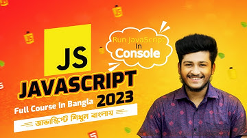 JavaScript Full Course In Bangla | Run #JavaScript in Console | Episode -03 | By [ST SABBIR] - 2023