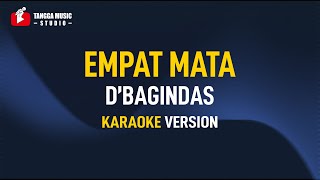 D'Bagindas - Empat Mata (Karaoke) Remastered