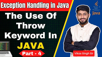 What Is The Use Of Throw Keyword | Throw Keyword In Java | Exception Handling in Java Part - 4