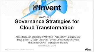 AWS re:Invent 2016:  Governance Strategies for Cloud Transformation (WWPS302)