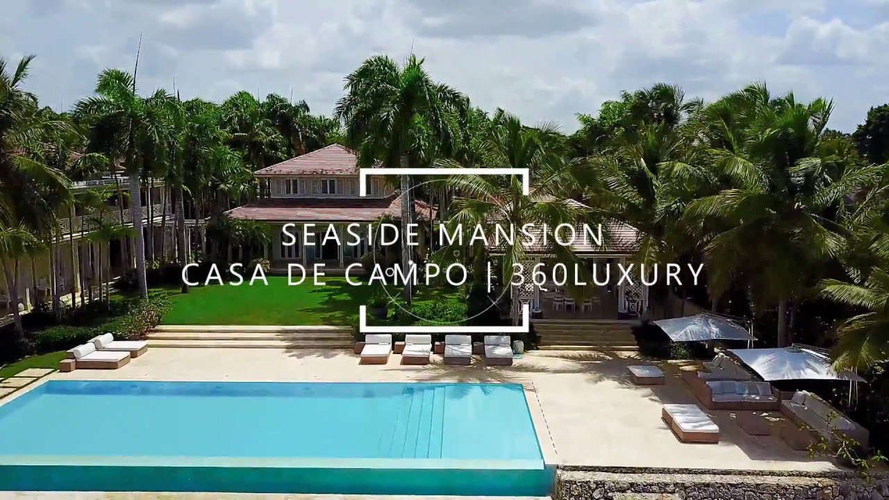 Casa De Campo Ultra Luxury Vacation Rental Villa Sea Side YouTube