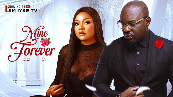 MINE FOREVER  (New Movie) Jim Iyke, Degri Emmanuel, Doris Ifeoma Ifeka, 2024 Nollywood Movie
