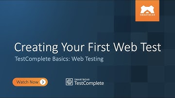 Creating Your First Web Test | TestComplete Basics: Web Testing