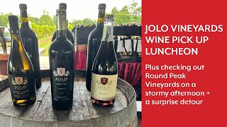 JOLO WINERY & VINEYARDS pickup party + a storm hits ROUND PEAK VINEYARDS