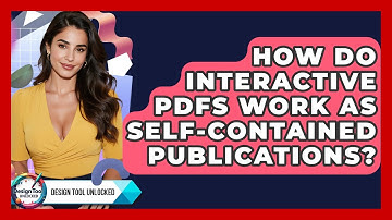 How Do Interactive PDFs Work As Self-contained Publications? - Design Tool Unlocked