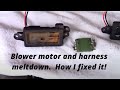 2005 Chevy Tahoe Frozen blower motor and melted harness.