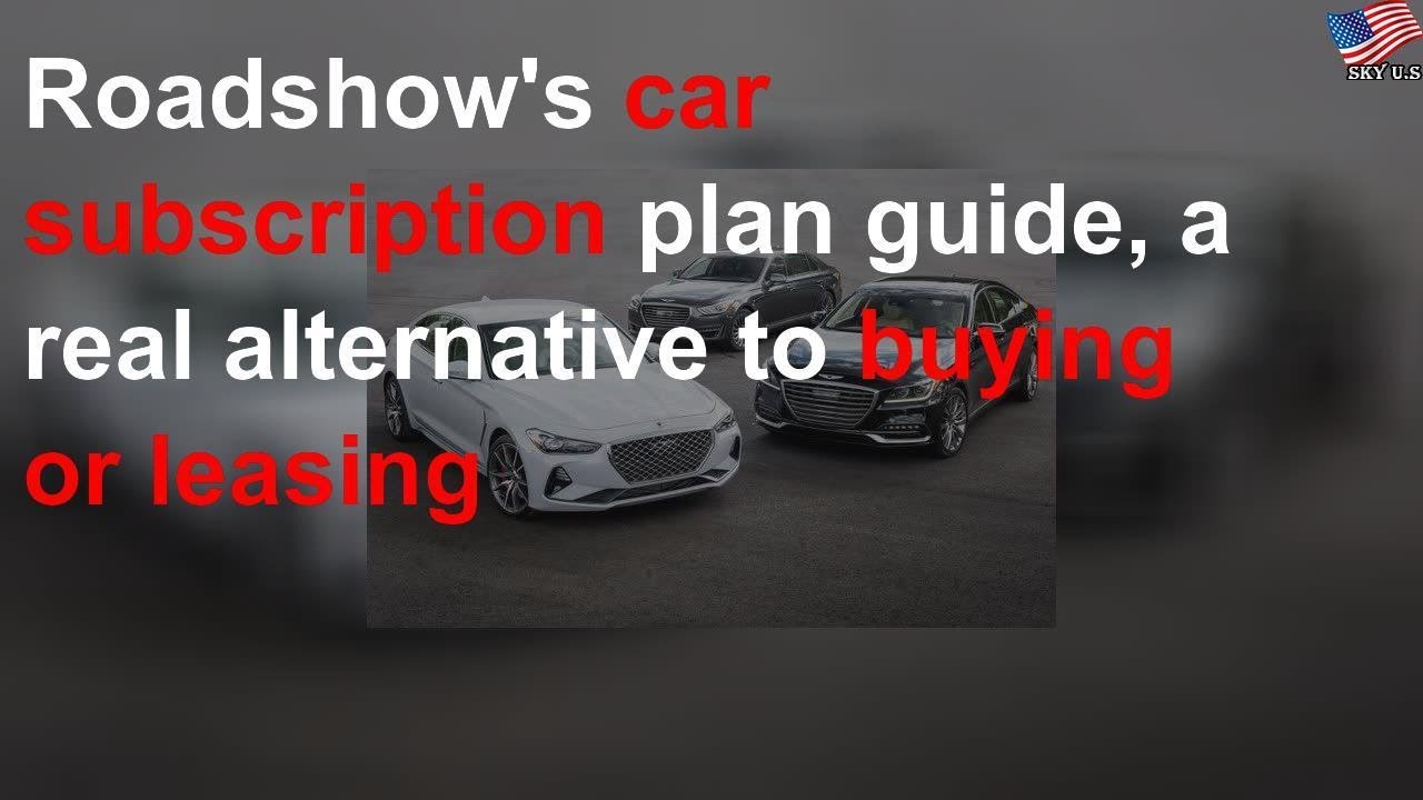 A guide to car subscriptions, a real alternative to buying or leasing