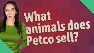 What animals does Petco sell?
