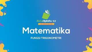FUNGSI TRIGONOMETRI - MATEMATIKA - PEMINATAN - BAB 3 KELAS 12