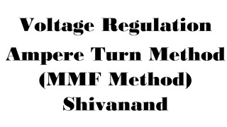 #Electrical Machines-II | L8 | Voltage Regulation,Ampere Turn Method (MMF Method)