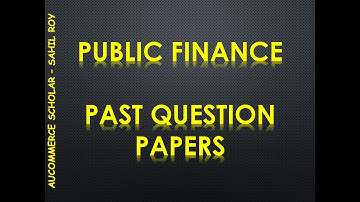 PUBLIC FINANCE PAST PAPERS