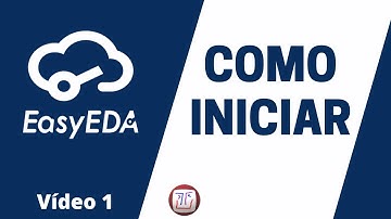 Como usar EasyEDA - Como Iniciar, primeiros passos - vídeo 1
