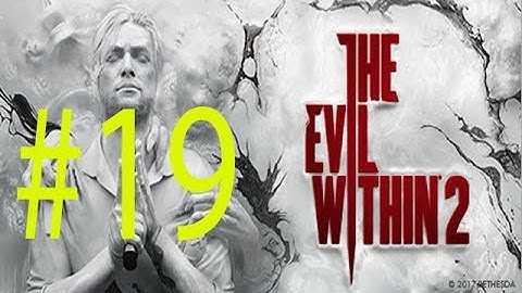 The Evil Within 2 Ep. 19 Chapter 14 - Burning the Altar