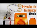 Piezoelectric transducer circuit and testing using multimeter  electronics engineering project