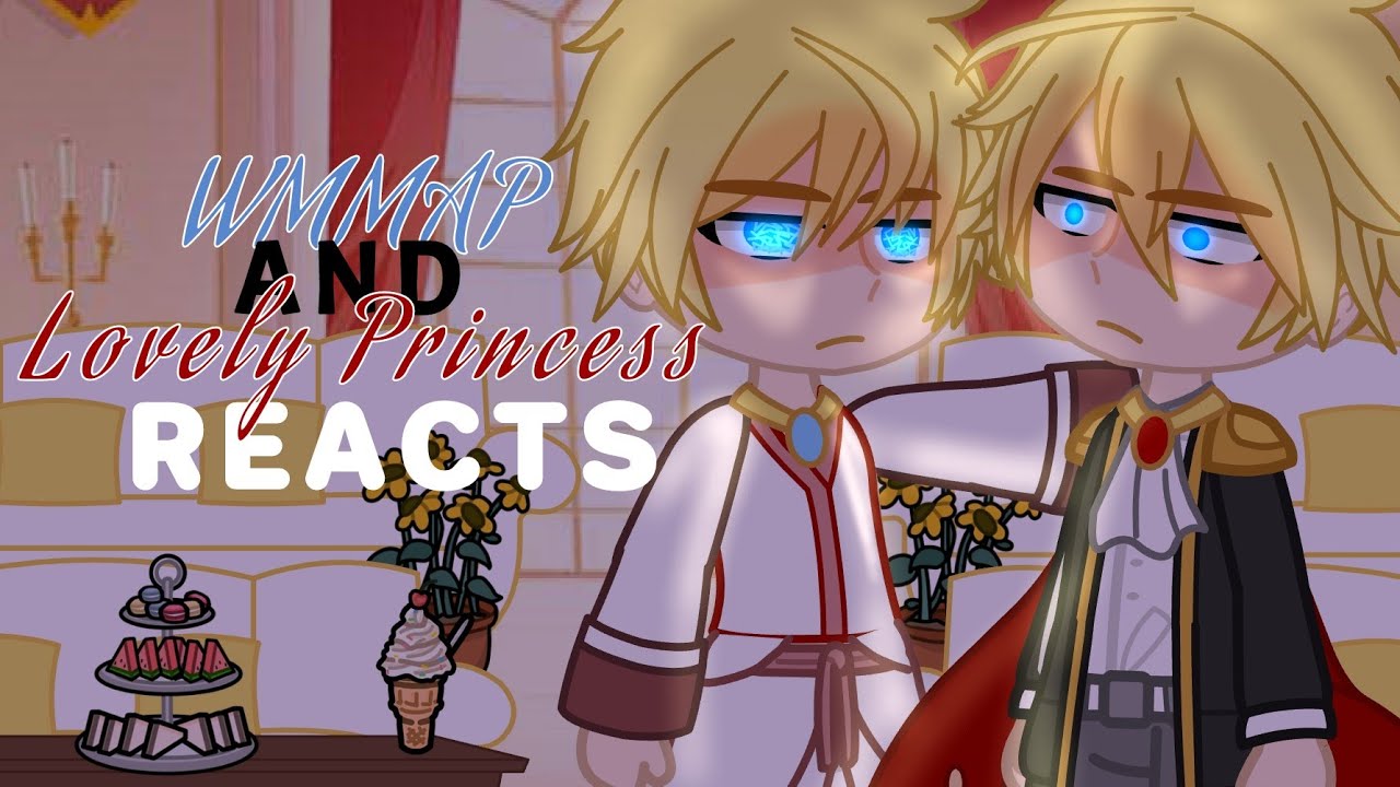WMMAP and Lovely Princess Reacts // Manhwa GCRV