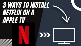 how to get netflix on apple tv