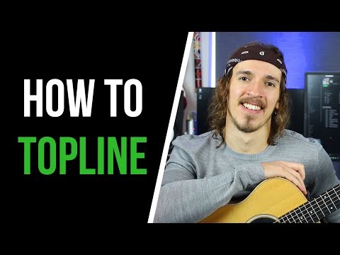 How To Topline A Song - 8 Step Process