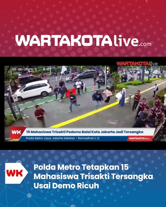 Polda Metro Tetapkan 15 Mahasiswa Trisakti Tersangka Usai Demo Ricuh di Balai Kota DKI