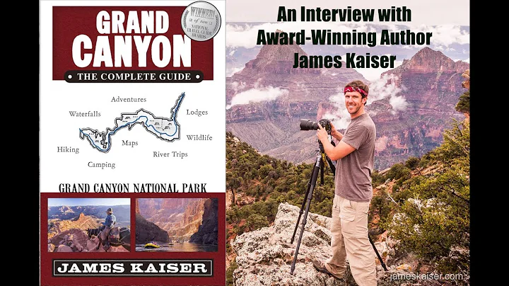 Virtual Author Interview James Kaiser Grand Canyon...